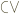 CV